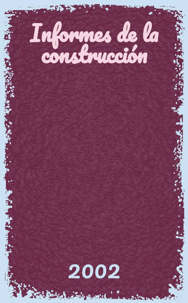 Informes de la construcción : Revista de información técnica. Vol.54, №479