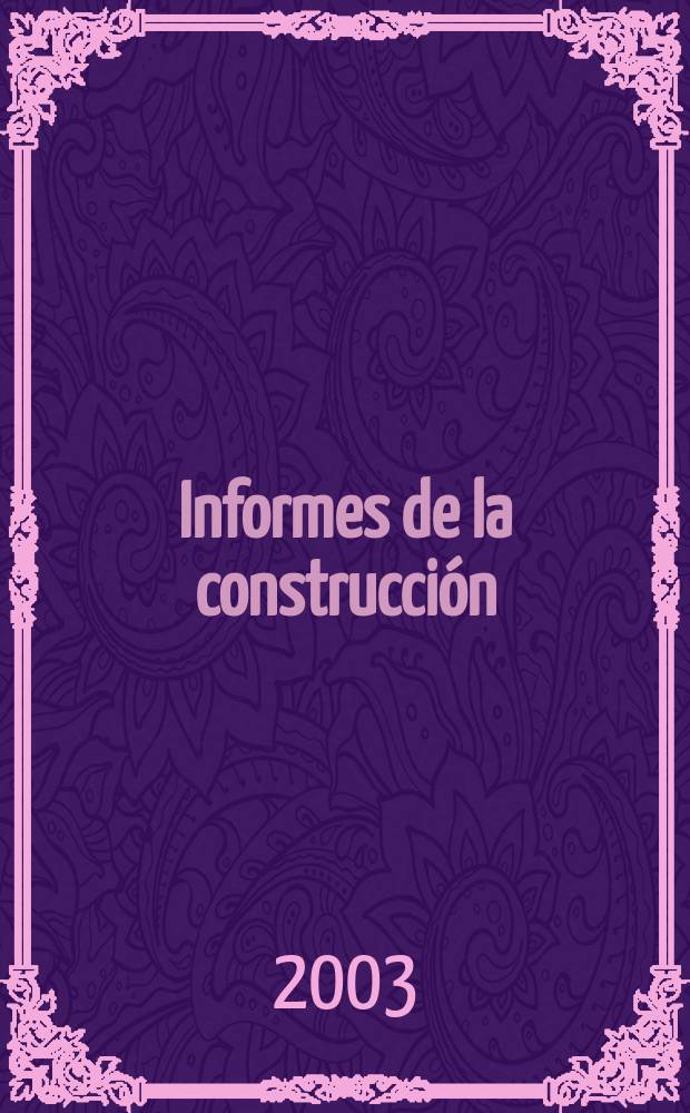 Informes de la construcción : Revista de información técnica. Vol.55, №487