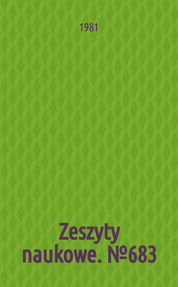 Zeszyty naukowe. №683