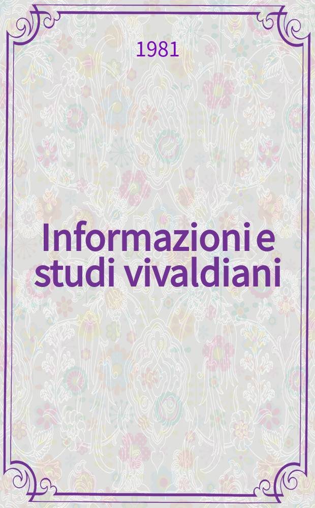 Informazioni e studi vivaldiani : Bolletino dell' Ist. ital. A Vivaldi