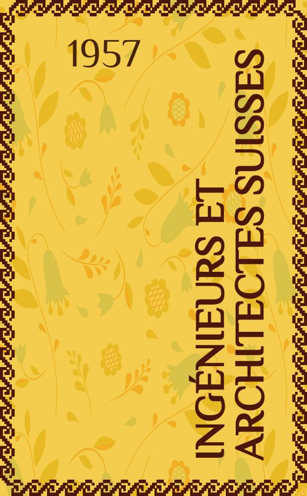 Ing&eacute;nieurs et architectes suisses : Bull. techn. de la Suisse romande. Ann&eacute;e83 1957, №26 : Routes en b&eacute;ton