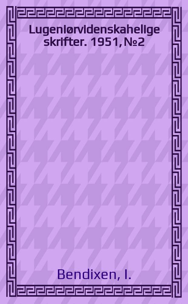Lugeniørvidenskahelige skrifter. 1951, №2 : Svingninger i fræsemaskiner ...