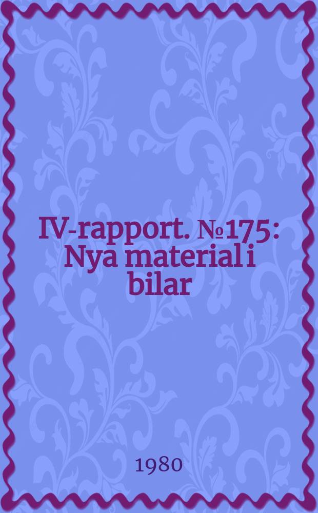 IVA- rapport. №175 : Nya material i bilar