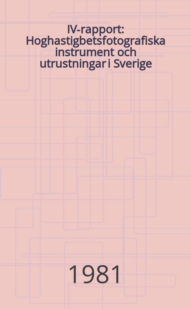 IVA- rapport : Hoghastigbetsfotografiska instrument och utrustningar i Sverige
