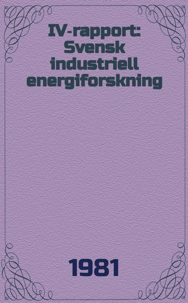 IVA- rapport : Svensk industriell energiforskning