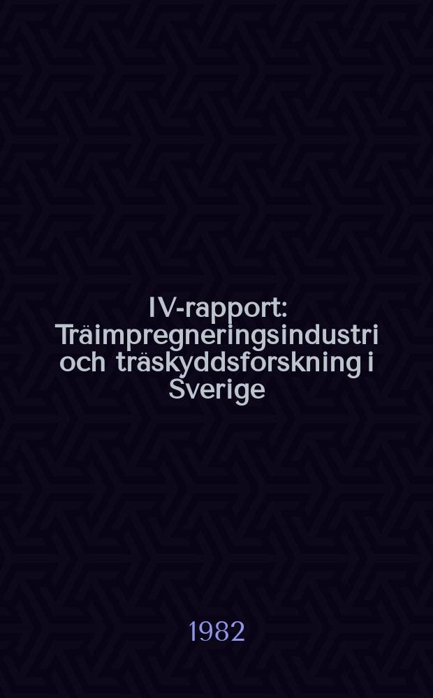 IVA- rapport : Träimpregneringsindustri och träskyddsforskning i Sverige