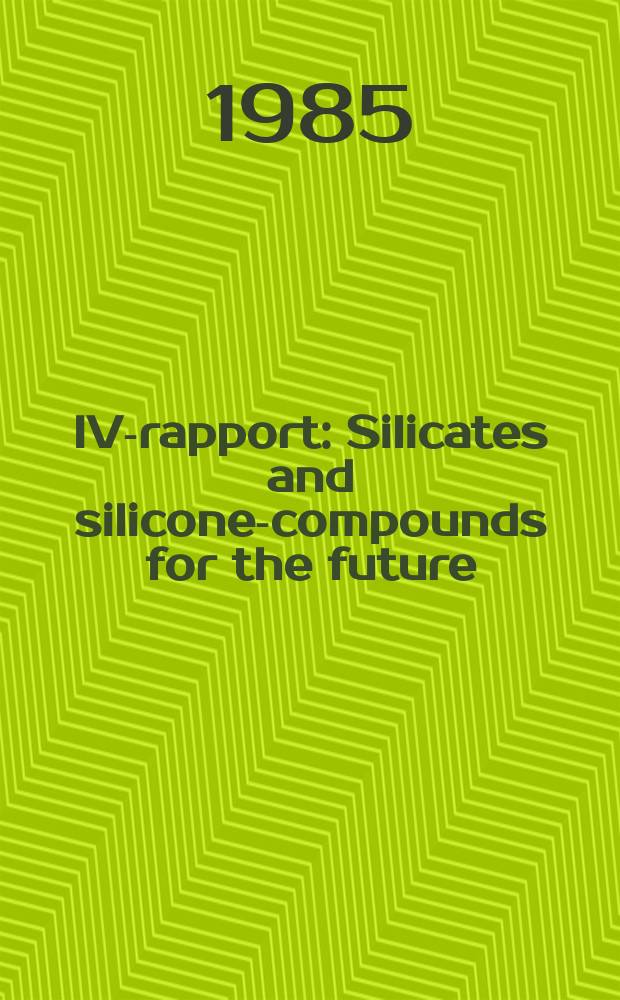 IVA- rapport : Silicates and silicones- compounds for the future