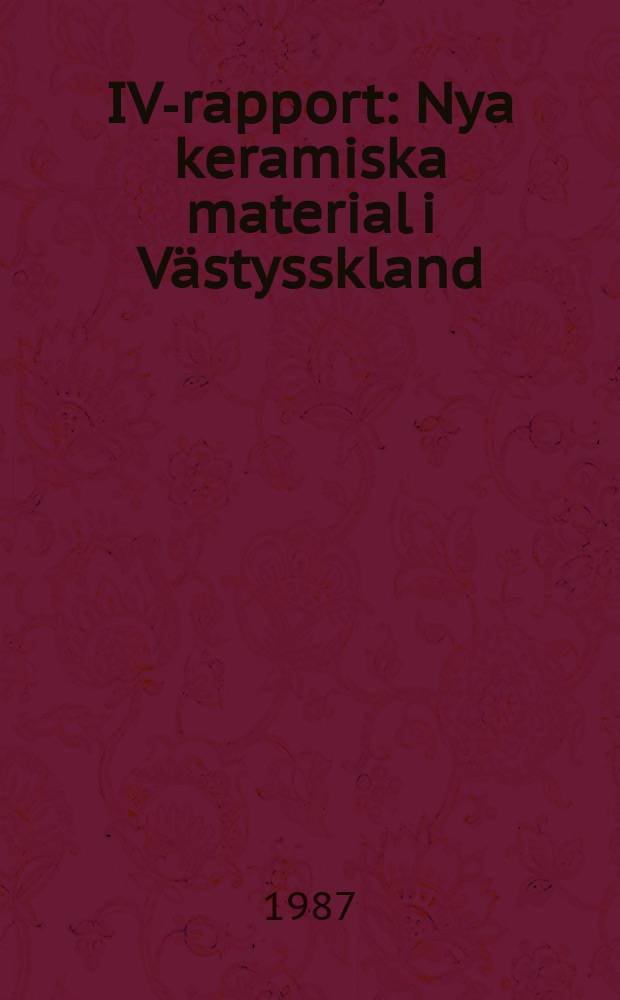 IVA- rapport : Nya keramiska material i Västysskland