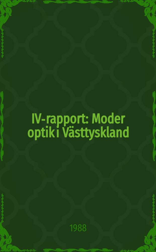 IVA- rapport : Moder optik i Västtyskland