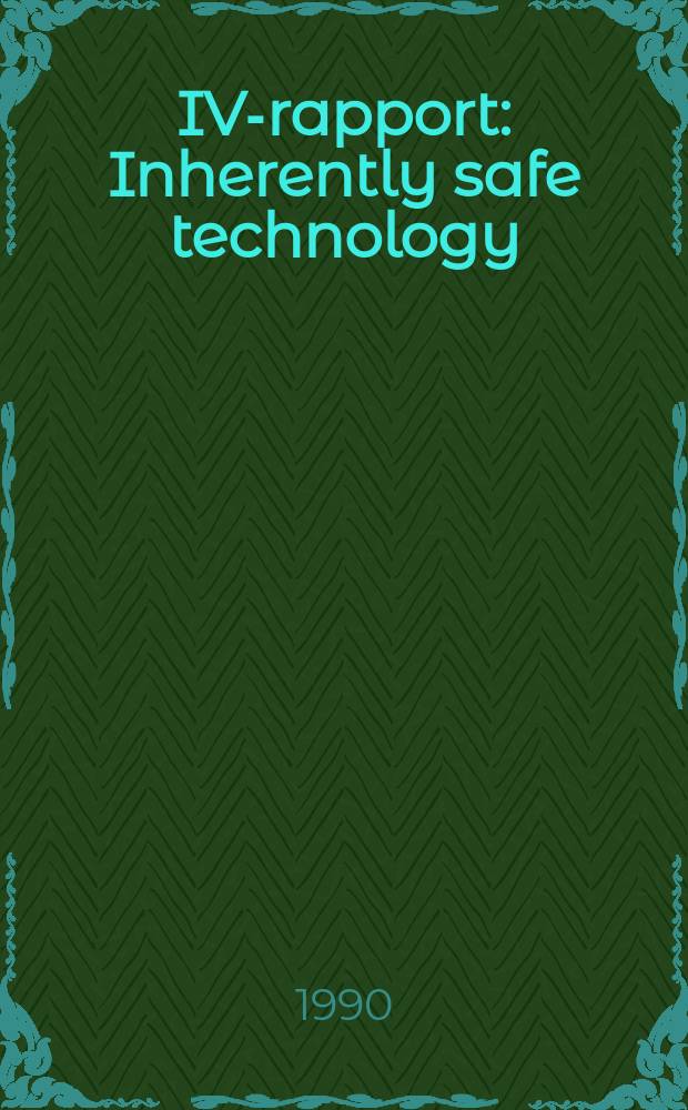 IVA- rapport : Inherently safe technology