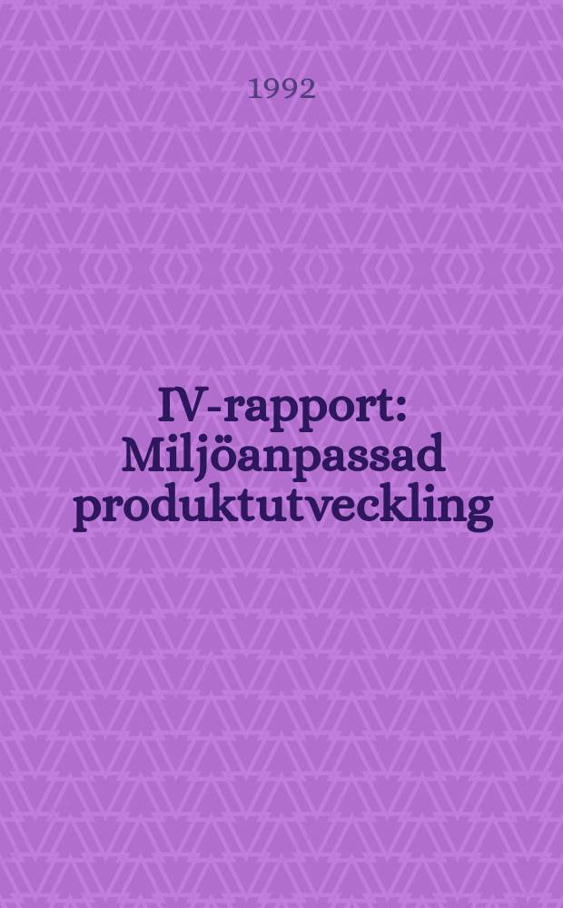 IVA- rapport : Miljöanpassad produktutveckling