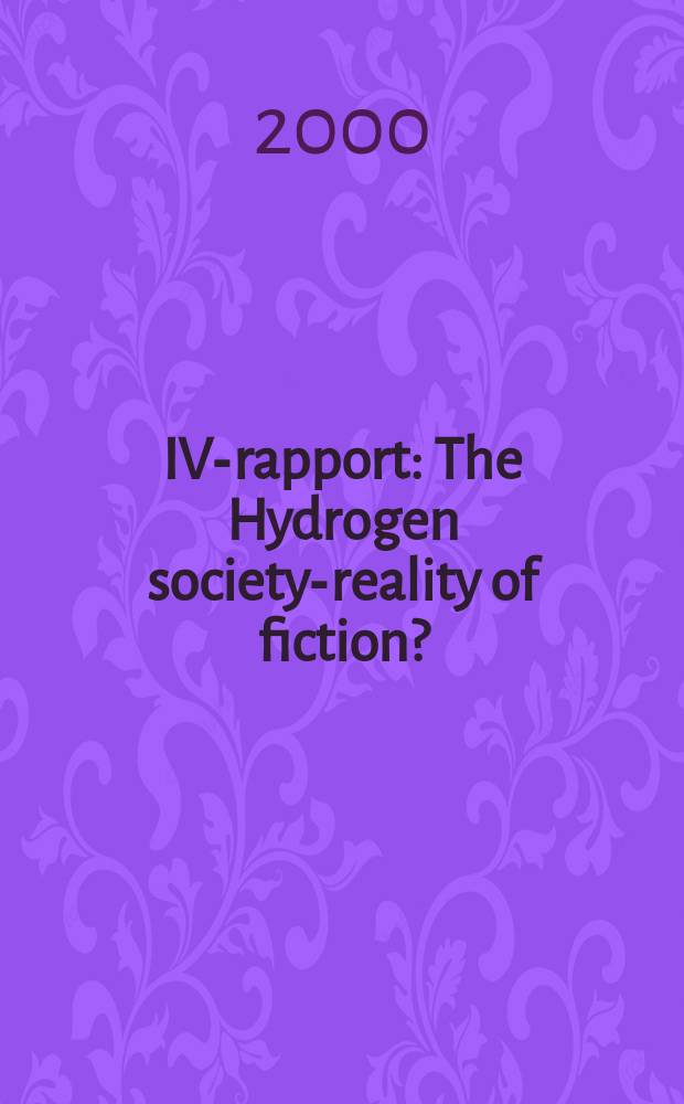 IVA- rapport : The Hydrogen society-reality of fiction?