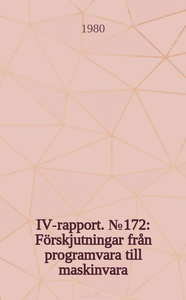 IVA- rapport. №172 : Förskjutningar från programvara till maskinvara