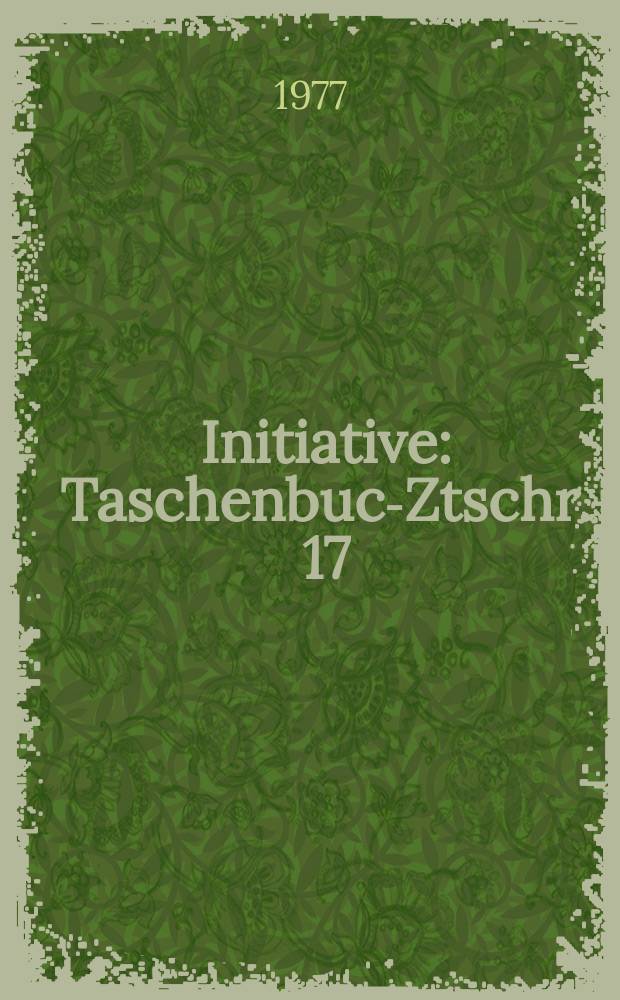 Initiative : Taschenbuch- Ztschr. 17 : Die Strategie der Feigheit