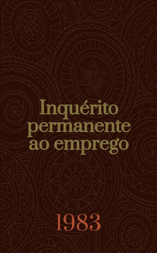 Inquérito permanente ao emprego : Portugal (continente) Portugal. 1974/1981