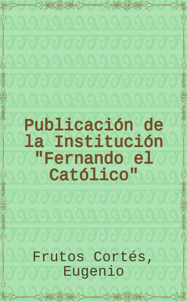 Publicación de la Institución "Fernando el Católico" : La filosofía de Calderón en sus Autos Sacramentales