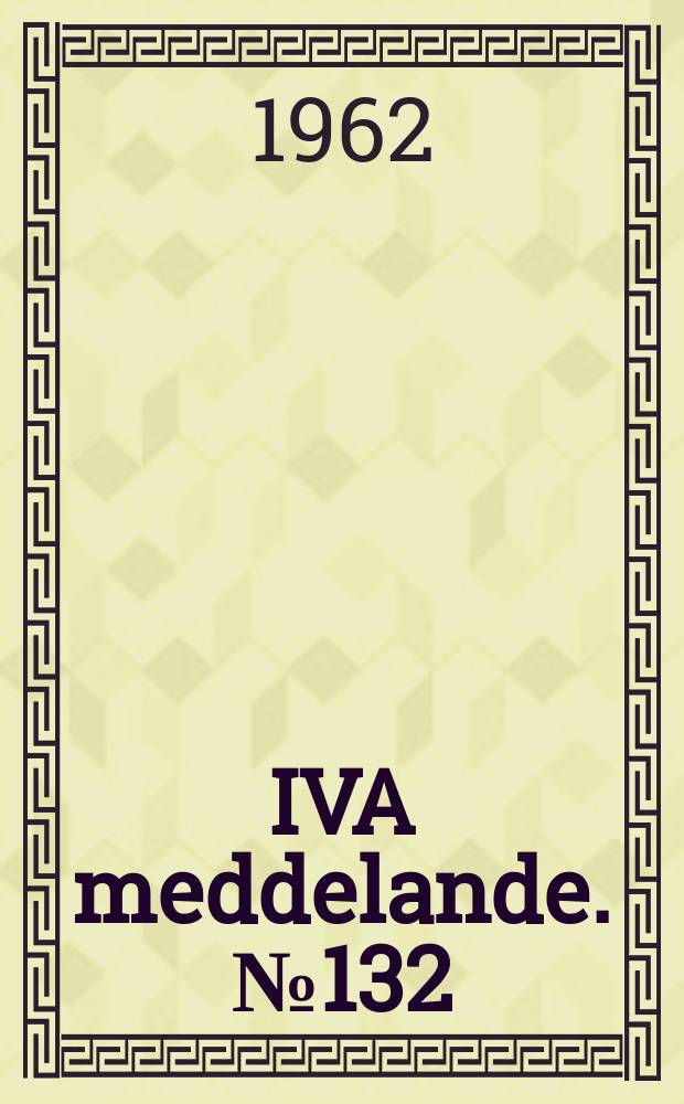 IVA meddelande. №132 : Planlösning och inredning av laboratorier