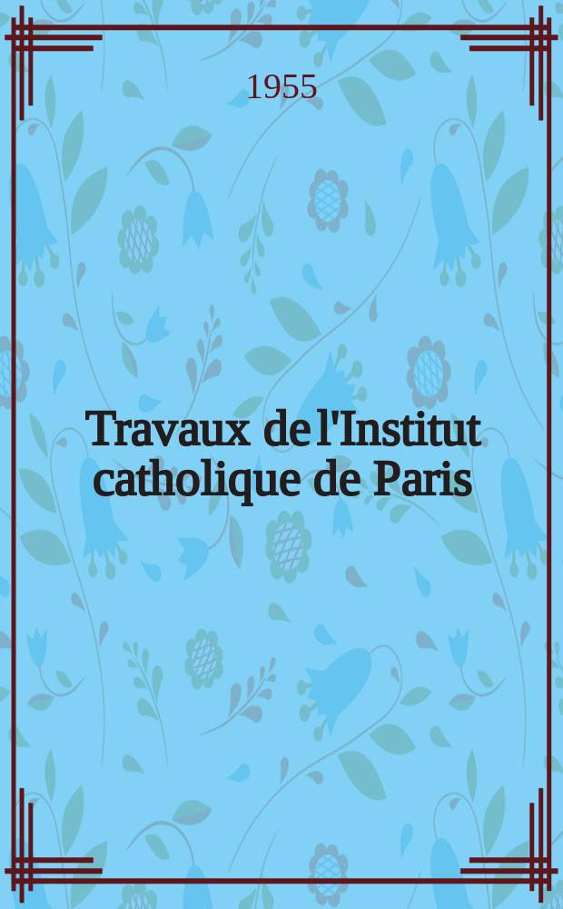 Travaux de l'Institut catholique de Paris