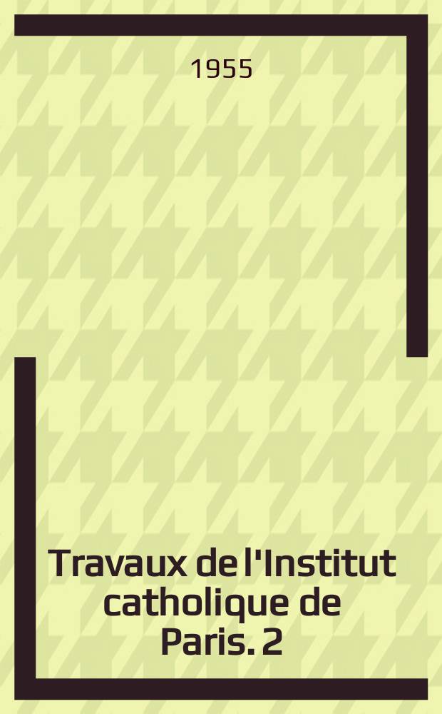 Travaux de l'Institut catholique de Paris. 2 : Les origines religieuses de Victor Hugo