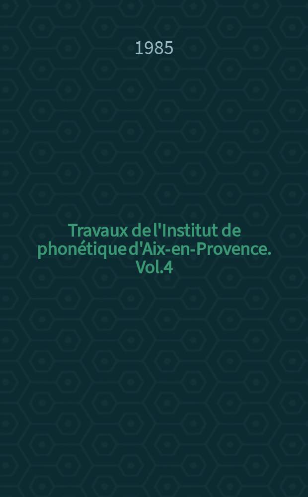 Travaux de l'Institut de phonétique d'Aix-en-Provence. Vol.4 : Variabilité acoustique et invariance en français