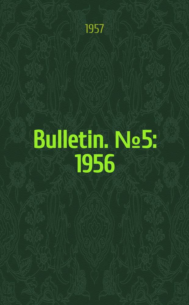 Bulletin. №5 : 1956