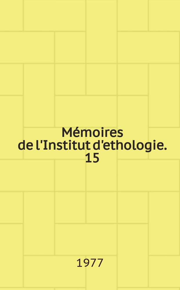 Mémoires de l'Institut d'ethologie. 15 : Une société simple