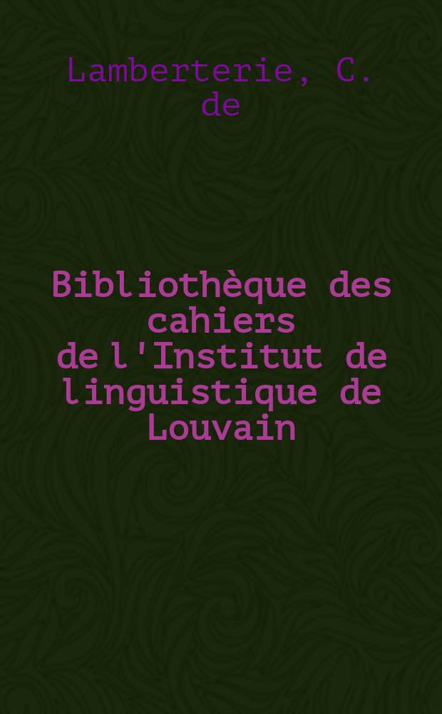 Bibliothèque des cahiers de l'Institut de linguistique de Louvain : BCILL. 54 : Les adjectifs grecs en-us