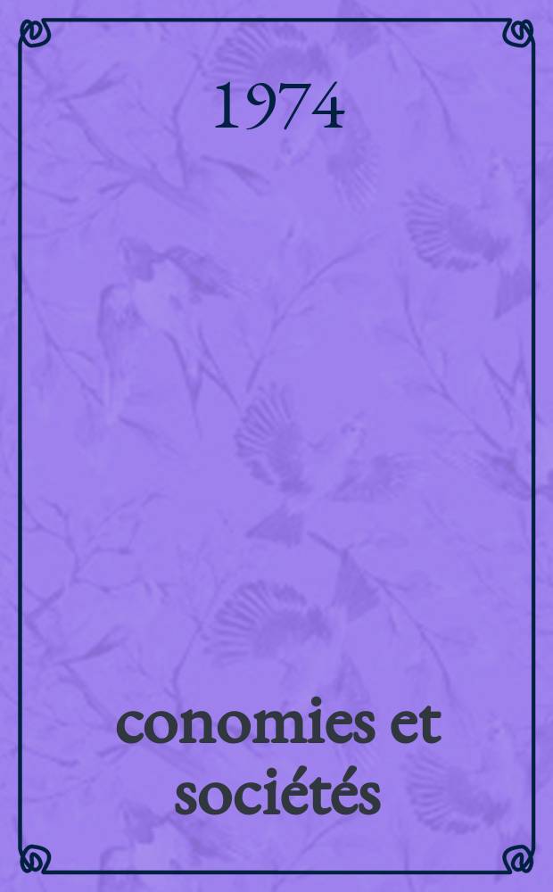 Économies et sociétés : Cahiers de l'Inst. science économique appliquée, Laboratoire du Collège de France associé au C.N.R.S. T.8 №5 : Capital foncier et réformes agraires