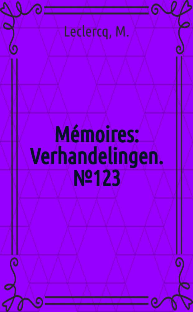 Mémoires : Verhandelingen. №123 : Introduction à l'étude des Tabanides et revision des espèces de Belgique