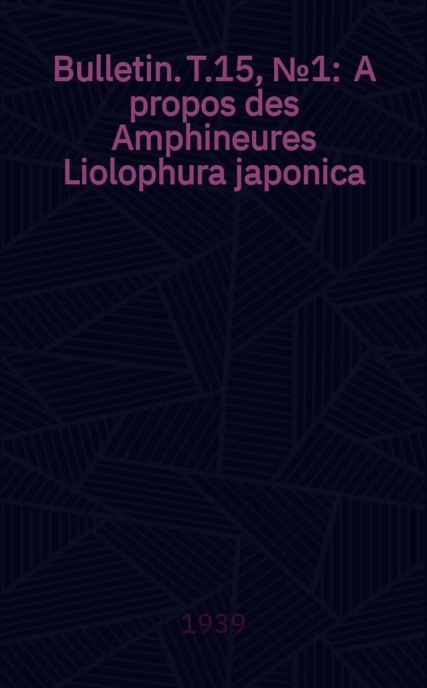 Bulletin. T.15, №1 : A propos des Amphineures Liolophura japonica (Lischke, 1873) et L. Gaimard (Blainville, 1825): deux nouvelles formes