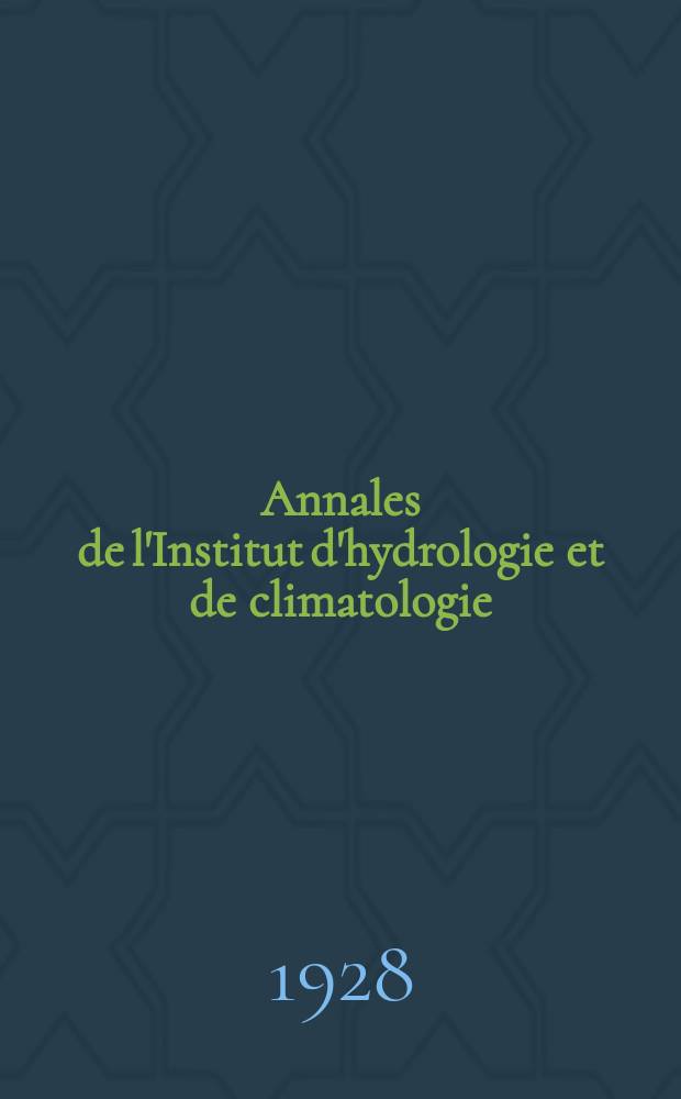 Annales de l'Institut d'hydrologie et de climatologie : (Collège de France)