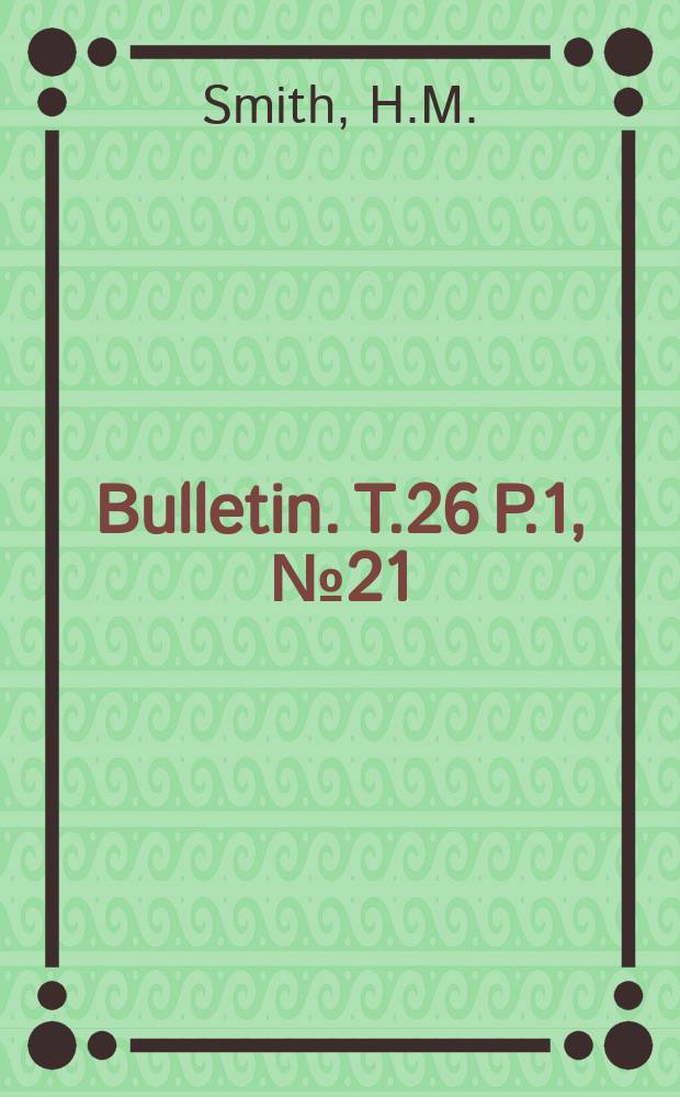 Bulletin. T.26 P.1, №21 : Further notes upon the enigmatical Bufo nasicus Werner