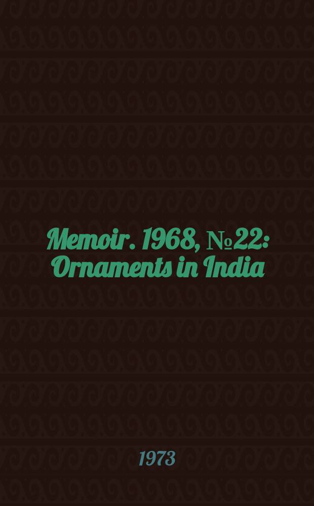 Memoir. 1968, №22 : Ornaments in India