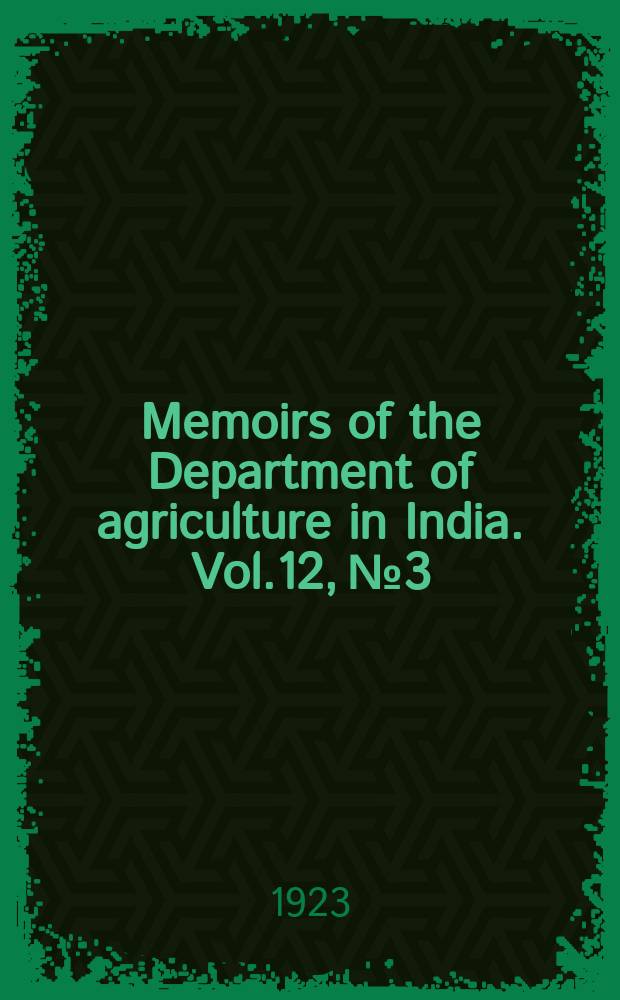 Memoirs of the Department of agriculture in India. Vol.12, №3 : Studies in inheritance in cotton