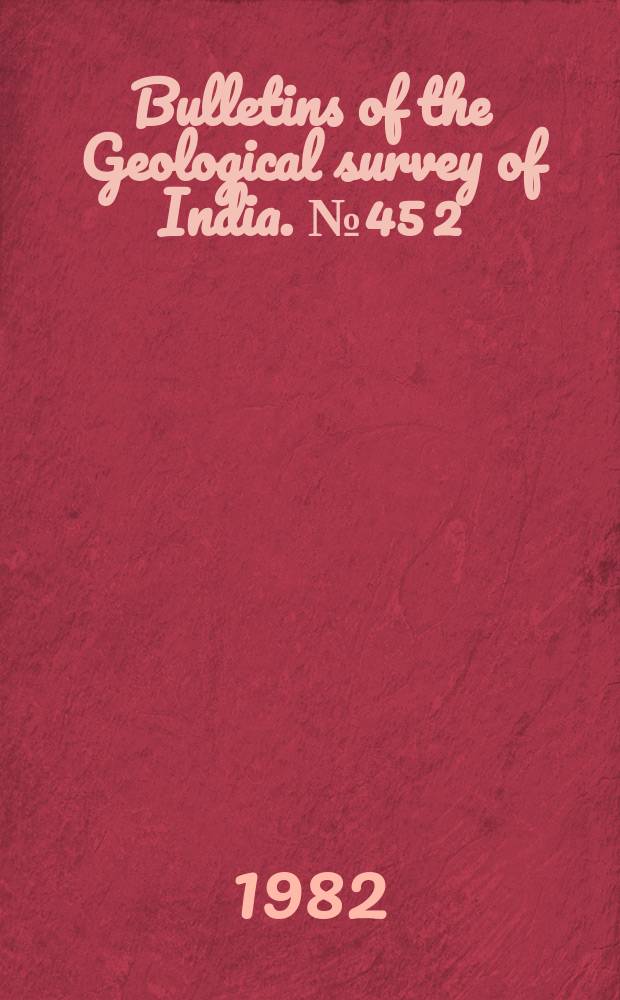 Bulletins of the Geological survey of India. №45[2] : Coalfields of India