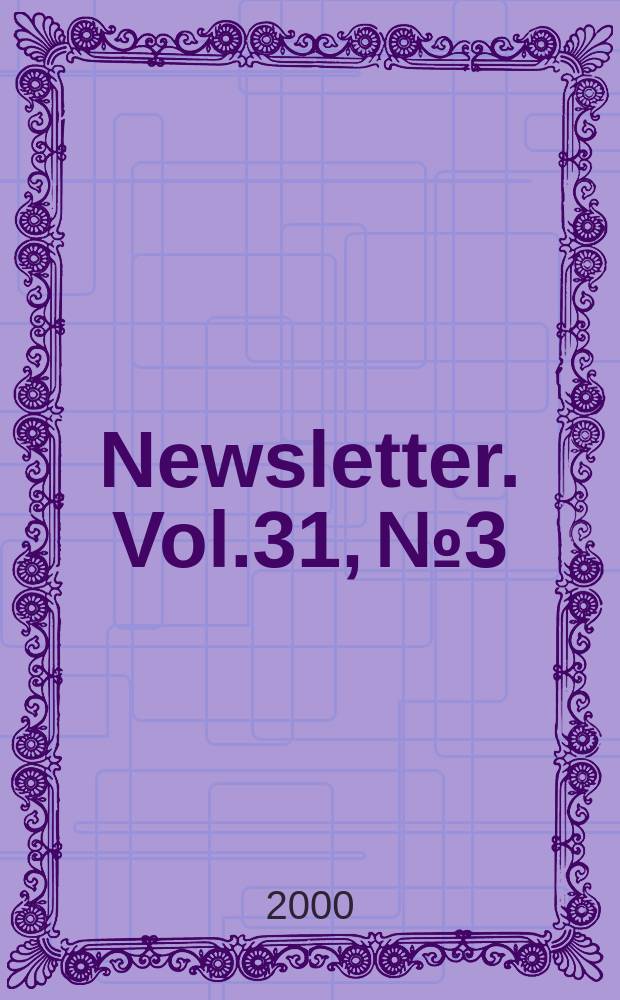 Newsletter. Vol.31, №3