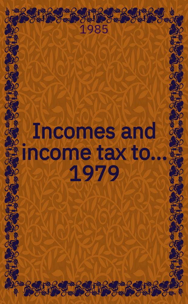 Incomes and income tax to... 1979/80 : Incl. income trends to 1982