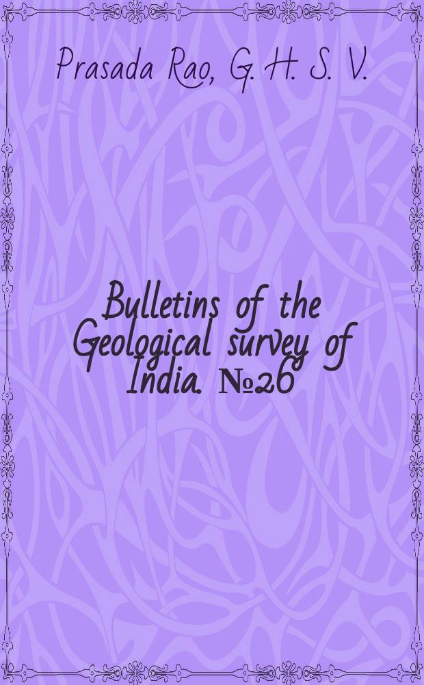 Bulletins of the Geological survey of India. №26 : Limestone deposits of India