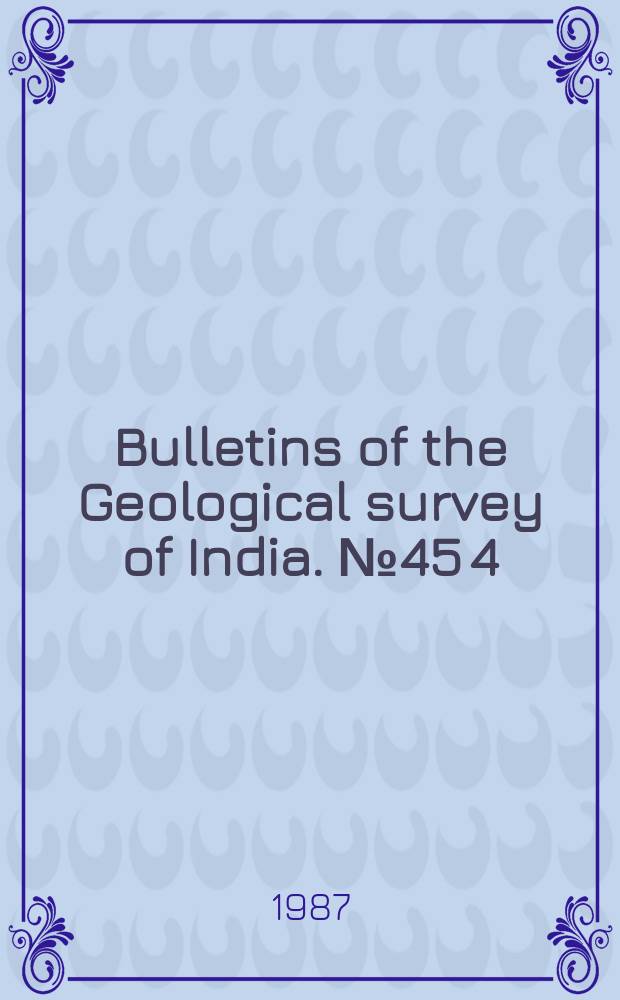 Bulletins of the Geological survey of India. №45[4] : Coalfields of India