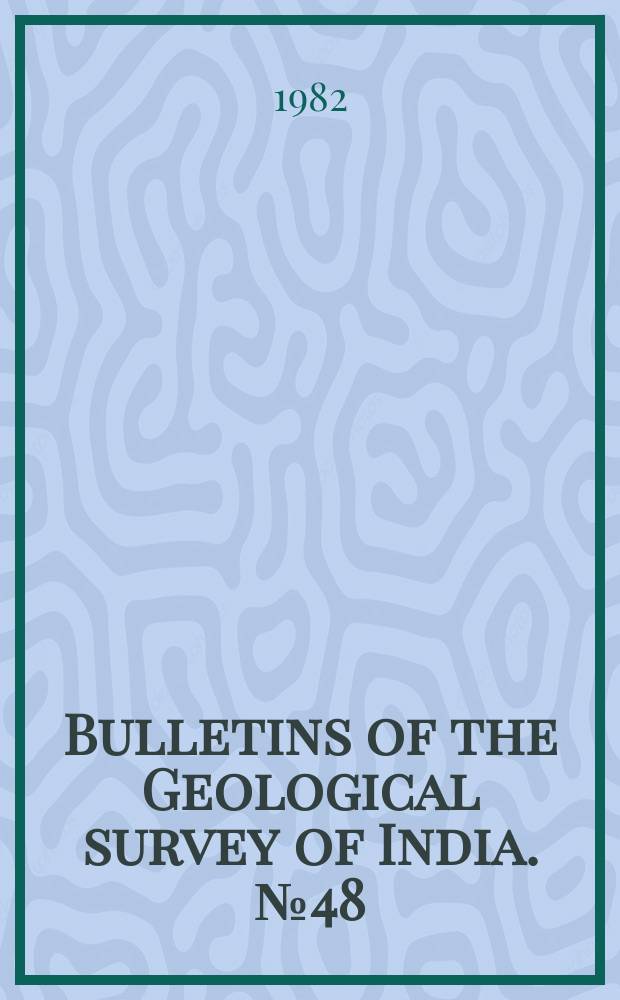 Bulletins of the Geological survey of India. №48 : Basemetal mineralization in the Aladahalli schist belt, Karnataka