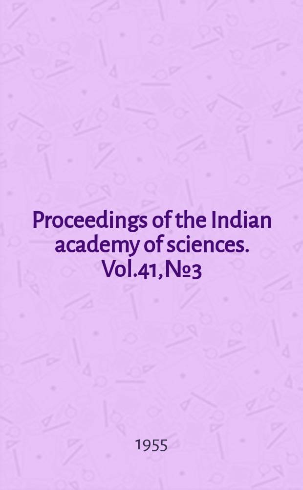 Proceedings of the Indian academy of sciences. Vol.41, №3 : Symposium on soil micro - organisms and plant well - being