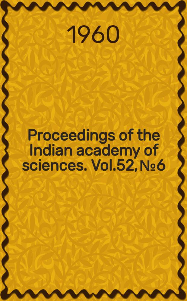 Proceedings of the Indian academy of sciences. Vol.52, №6 : The perception of light and colour and the physiology of vision