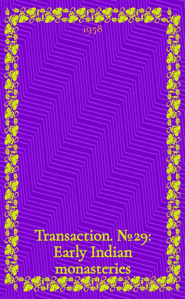 Transaction. №29 : Early Indian monasteries