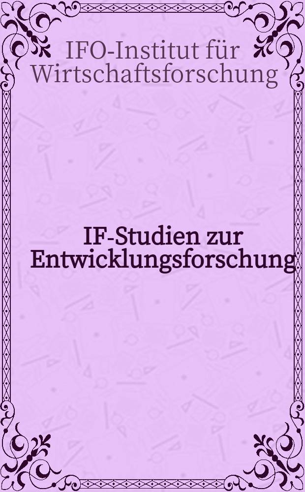 IFO- Studien zur Entwicklungsforschung