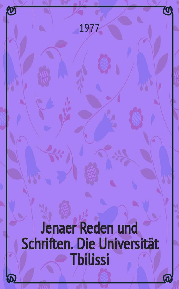 Jenaer Reden und Schriften. Die Universität Tbilissi
