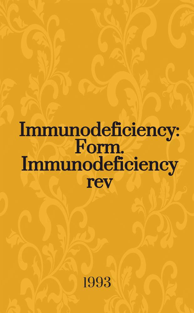Immunodeficiency : Form. Immunodeficiency rev