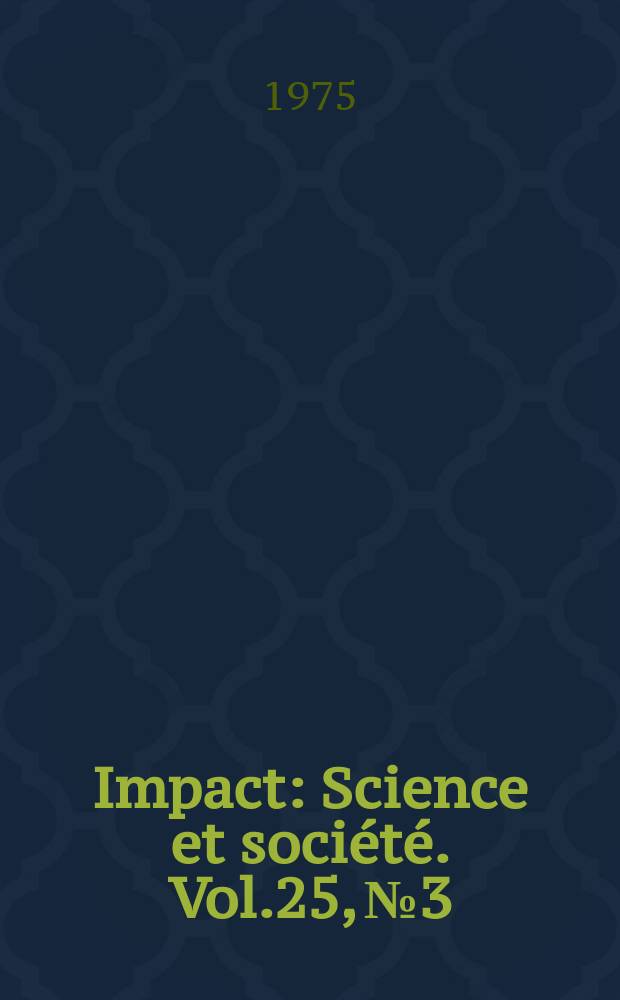Impact : Science et société. Vol.25, №3 : (L'utilisation rationnelle des ressources sanitaires)
