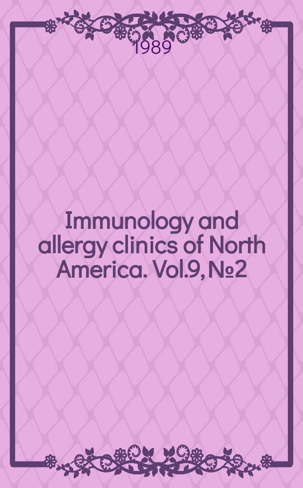 Immunology and allergy clinics of North America. Vol.9, №2 : Airborne allergens