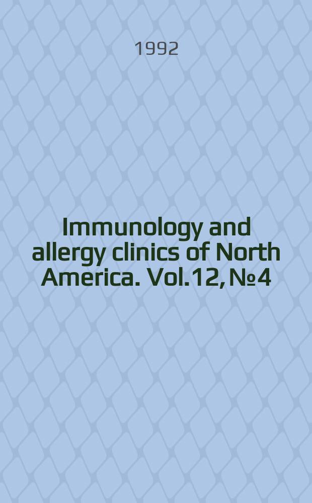 Immunology and allergy clinics of North America. Vol.12, №4 : Occupational asthma and allergies