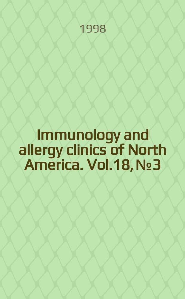 Immunology and allergy clinics of North America. Vol.18, №3 : Allergic bronchopulmonary aspergillosis
